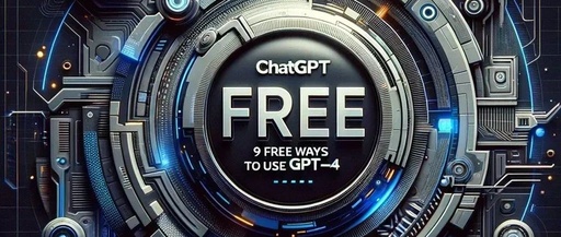 9 Free Ways to Use GPT-4