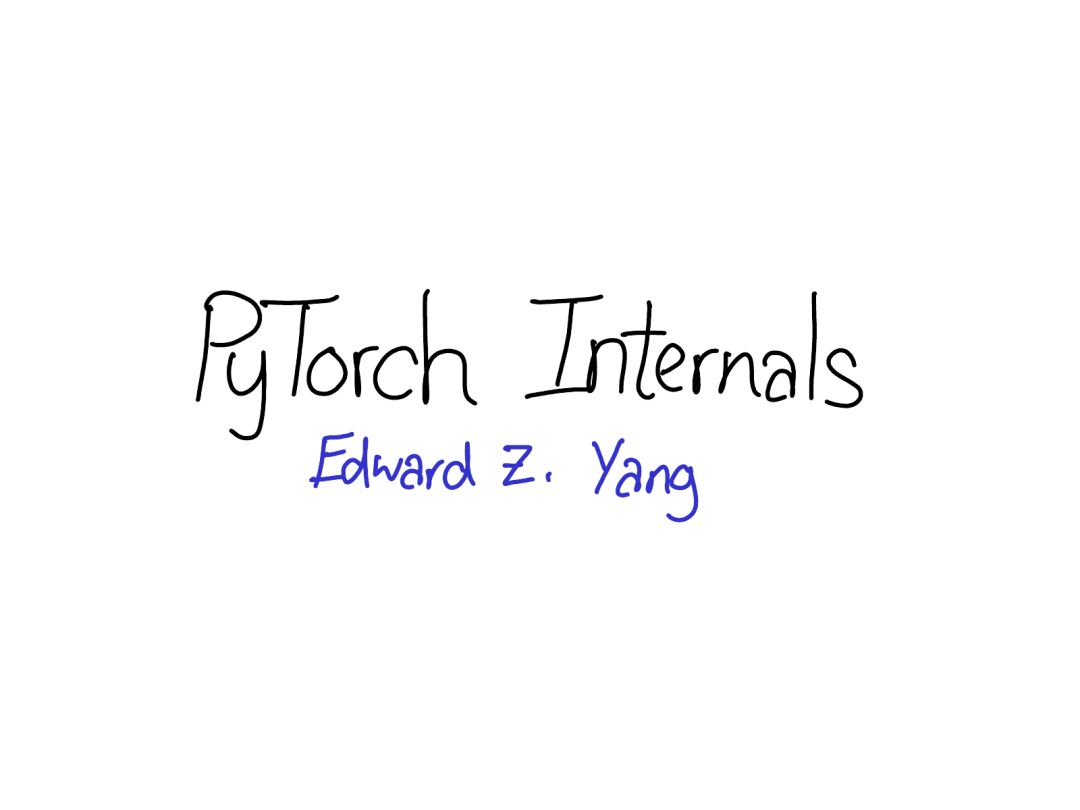 Comprehensive Insights into PyTorch Internals from Core Developer
